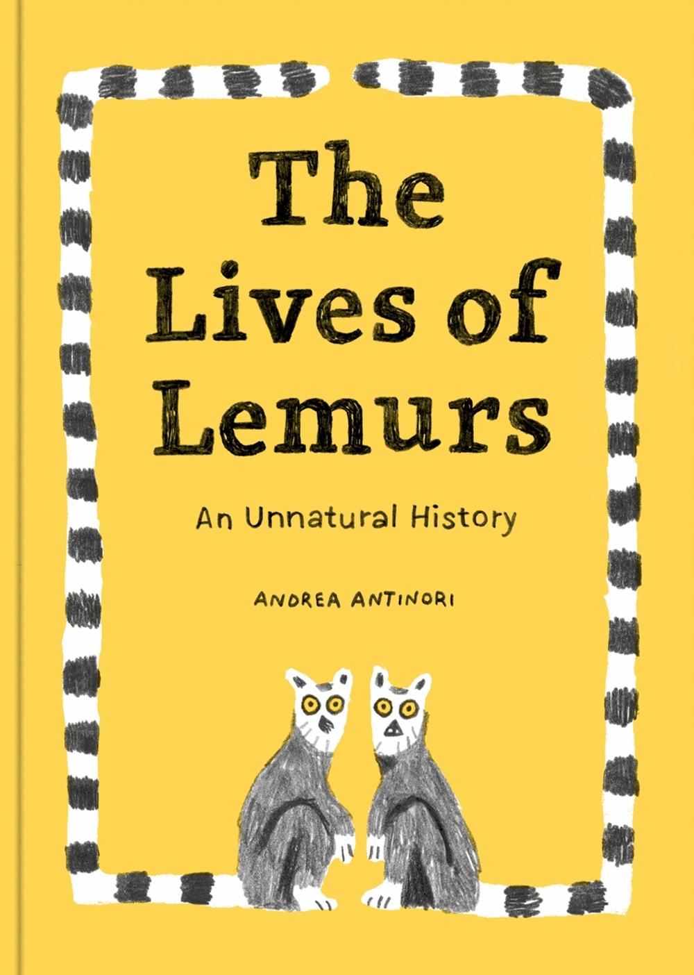 The Lives of Lemurs by Andrea Antinori - ISBN: 9781735311548