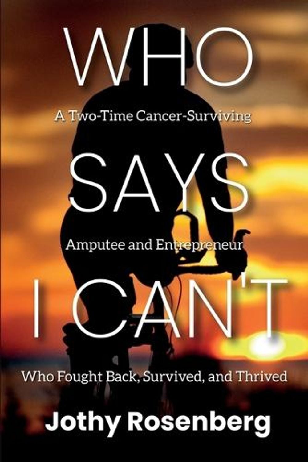 Who Say's I Can't by Jothy Rosenberg - ISBN: 9781736098639
