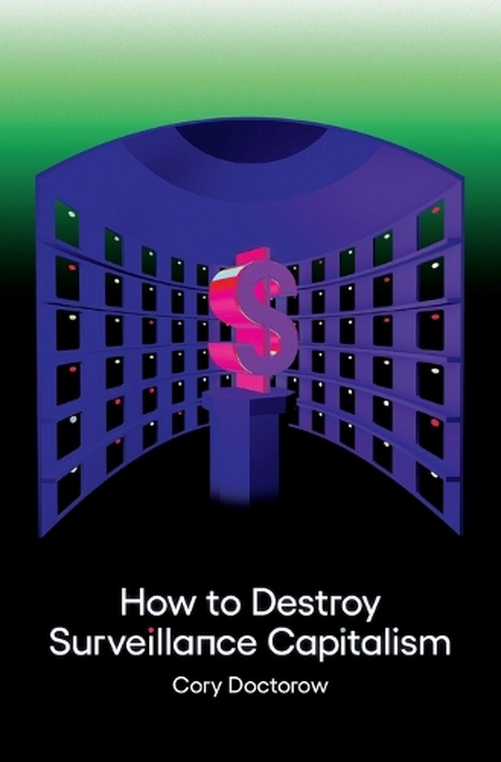 How to Destroy Surveillance Capitalism, 9781736205907