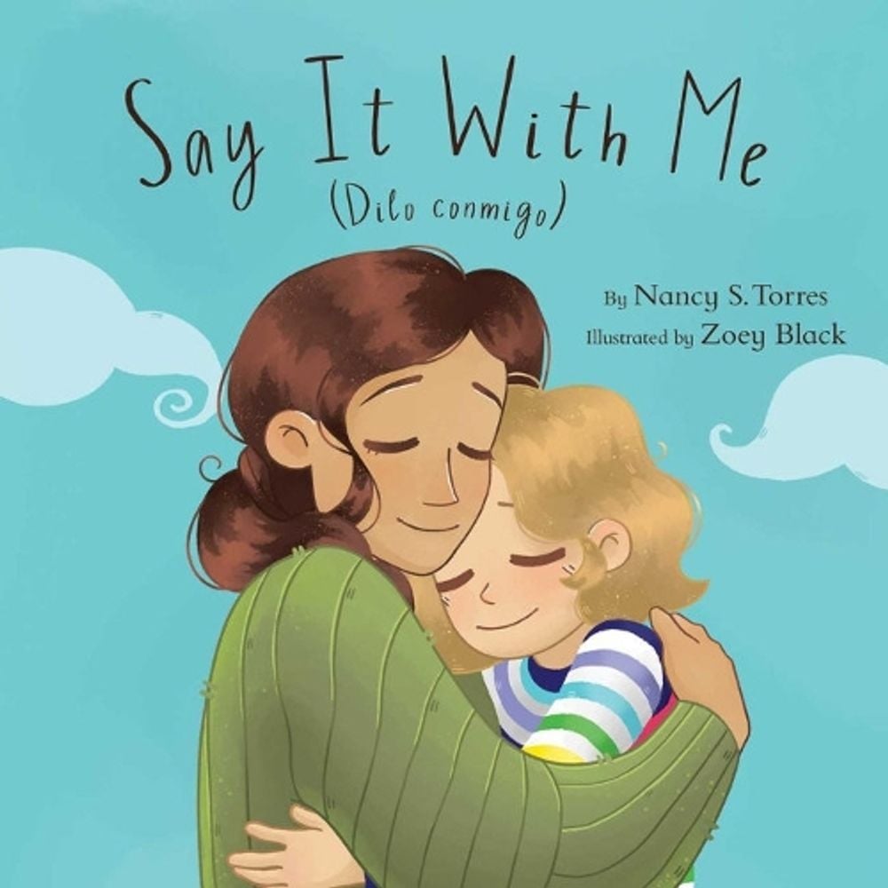 Say it with Me (Dilo Conmigo) by Nancy S. Torres - ISBN: 9781736241097