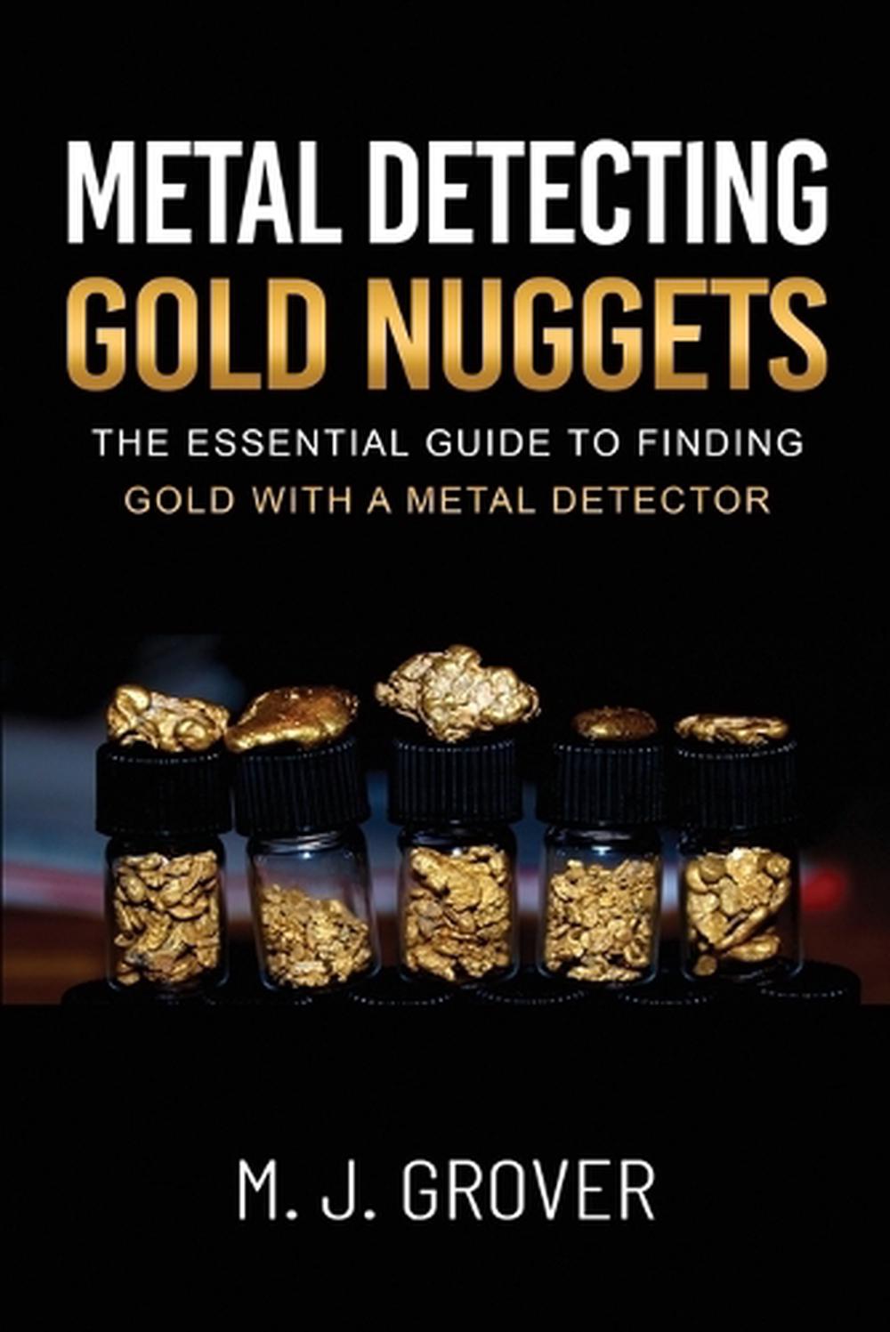 Metal Detecting Gold Nuggets, 9781736275054