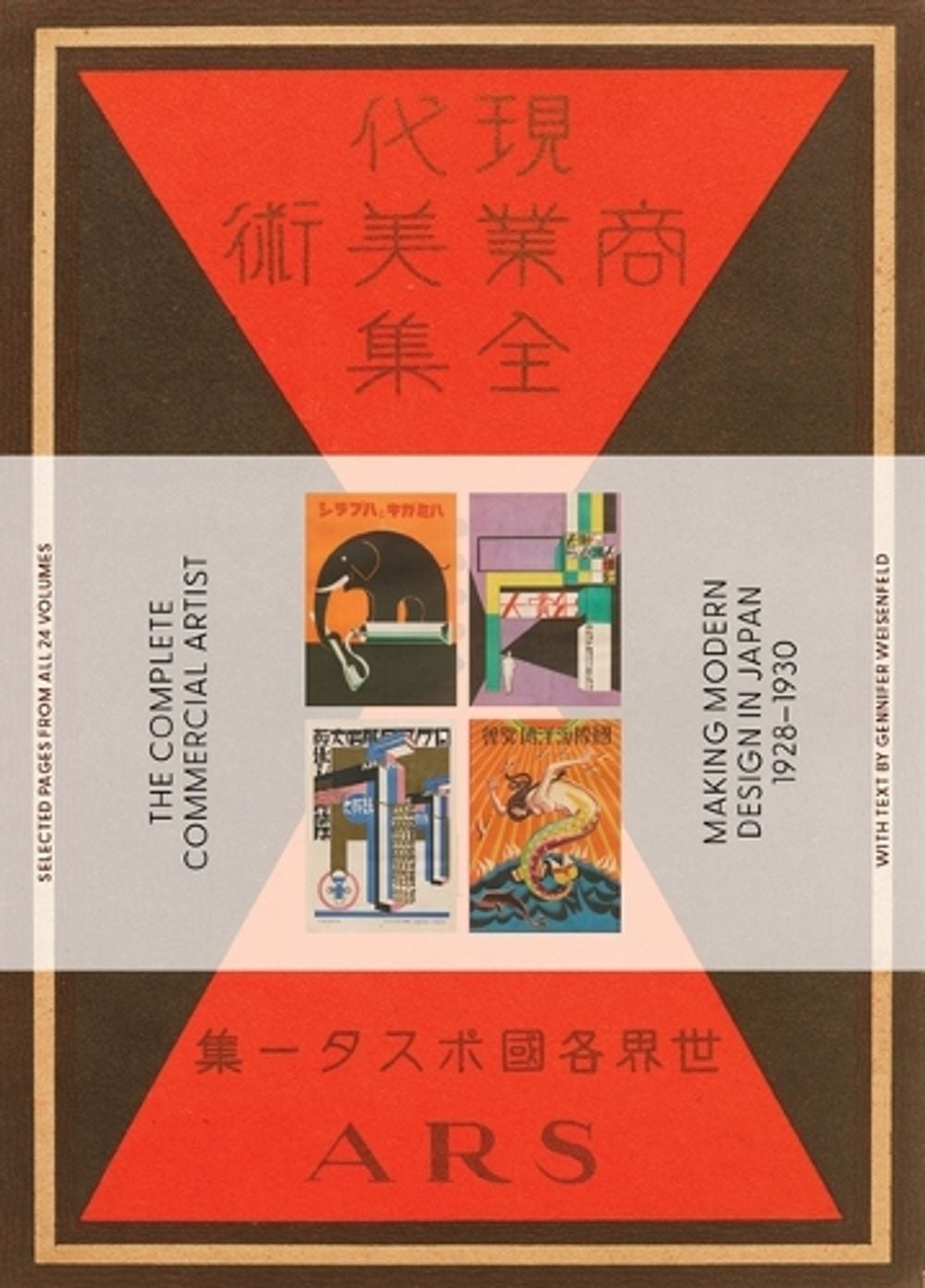 The Complete Commercial Artist: Making Modern Design in Japan, 1928–1930 by Gennifer Weisenfeld - ISBN: 9781736863343