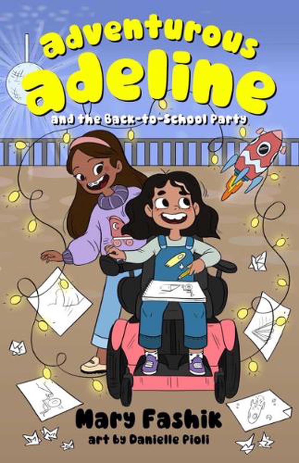Adventurous Adeline and the Back to School Party by Mary Fashik - ISBN: 9781736949788