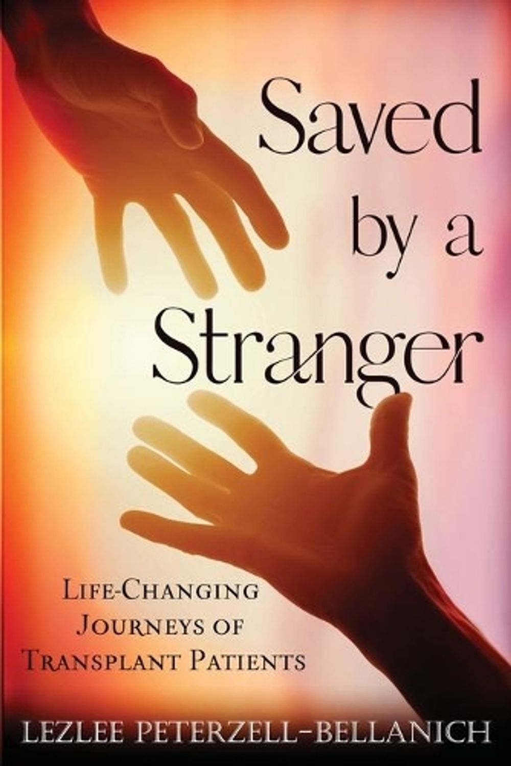 Saved by a Stranger by Lezlee Peterzell-Bellanich - ISBN: 9781737138822