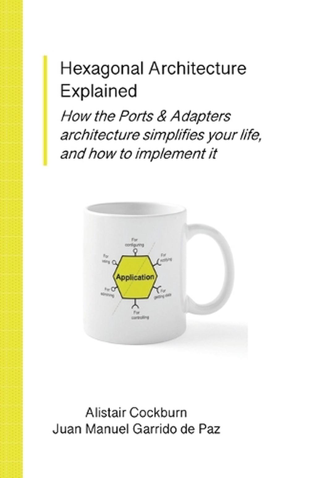 Hexagonal Architecture Explained, 9781737519782