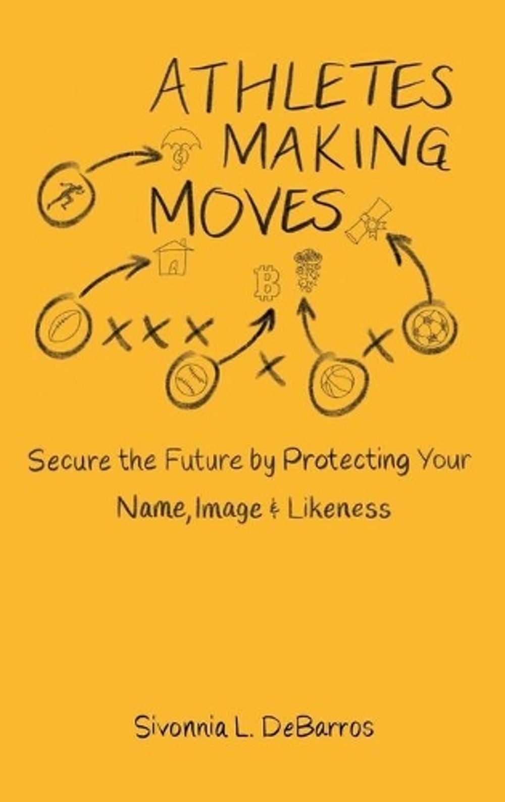 Athletes Making Moves by Sivonnia Debarros - ISBN: 9781737577409