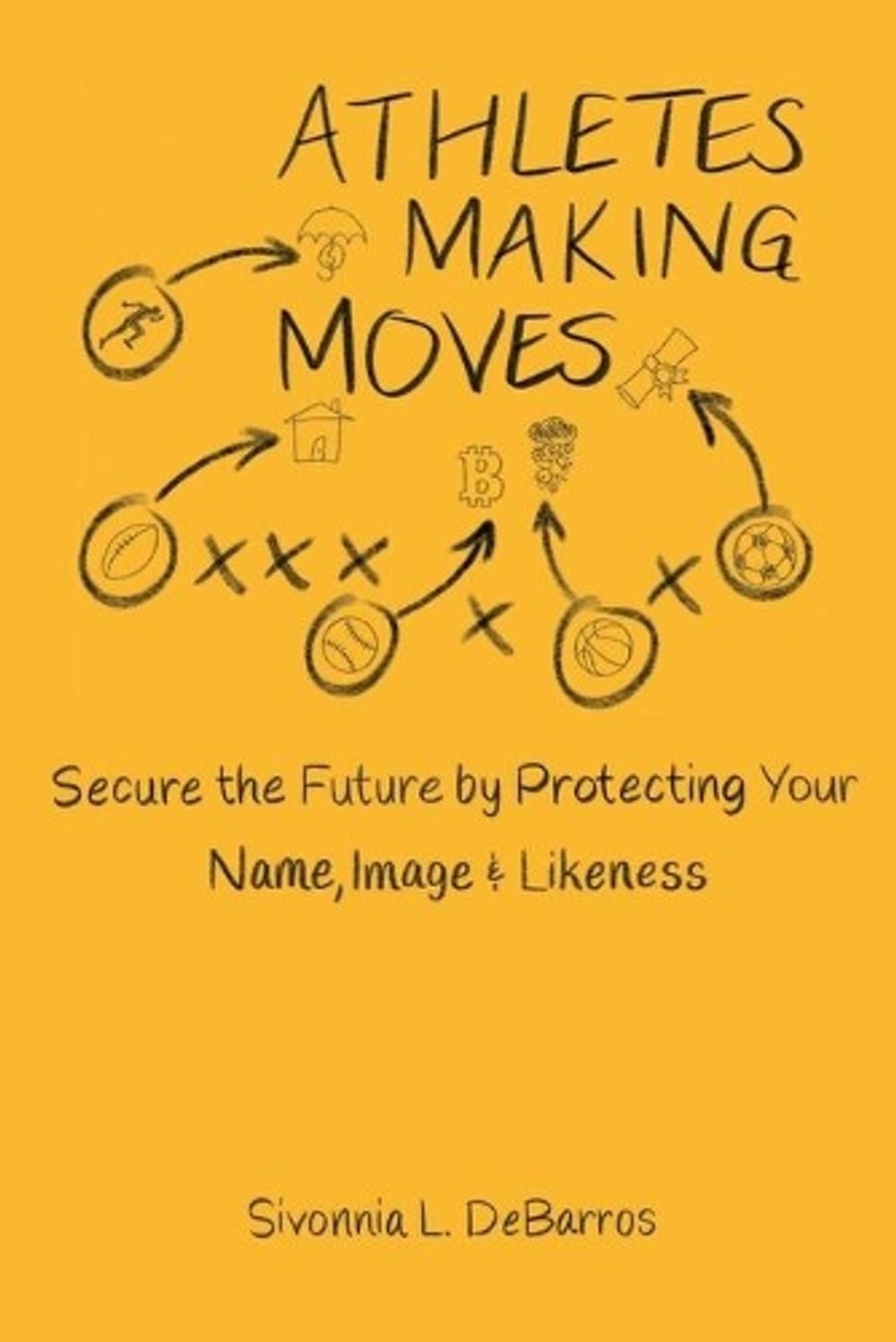 Athletes Making Moves by Sivonnia Debarros - ISBN: 9781737577416