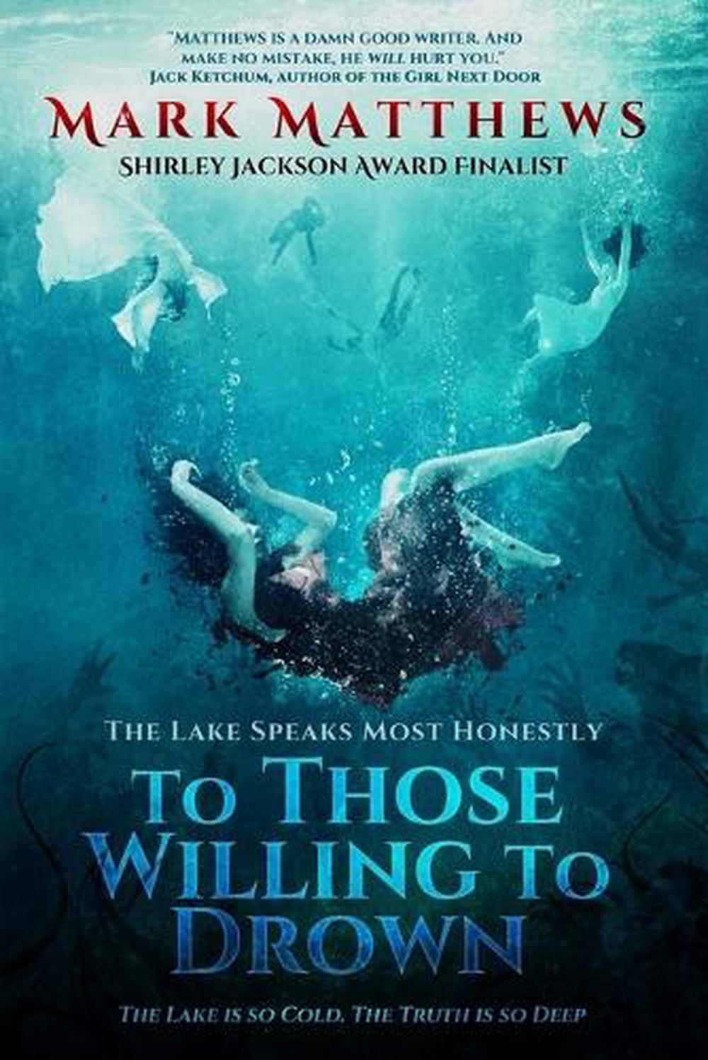 To Those Willing to Drown by Mark Matthews - ISBN: 9781737702139