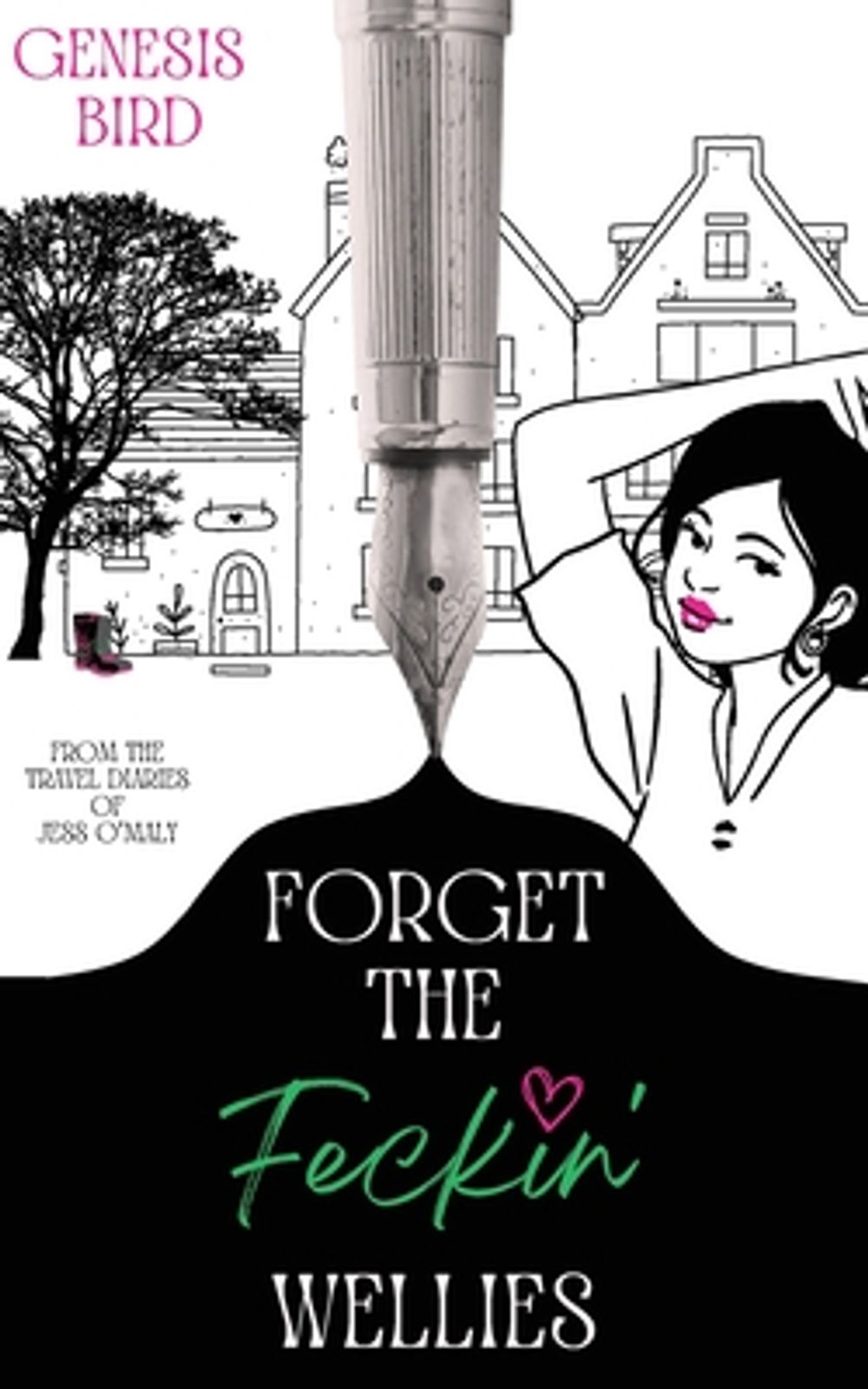 Forget the Feckin' Wellies by Genesis Bird - ISBN: 9781738042012