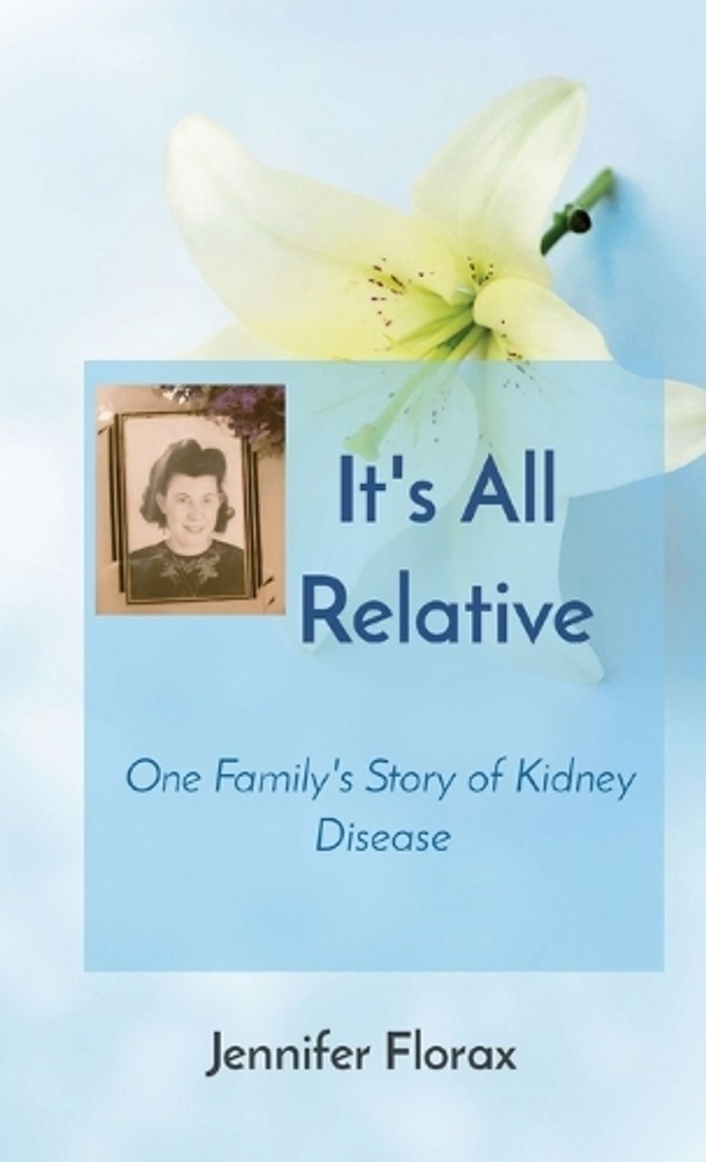 It's All Relative by Jennifer Florax - ISBN: 9781738345601