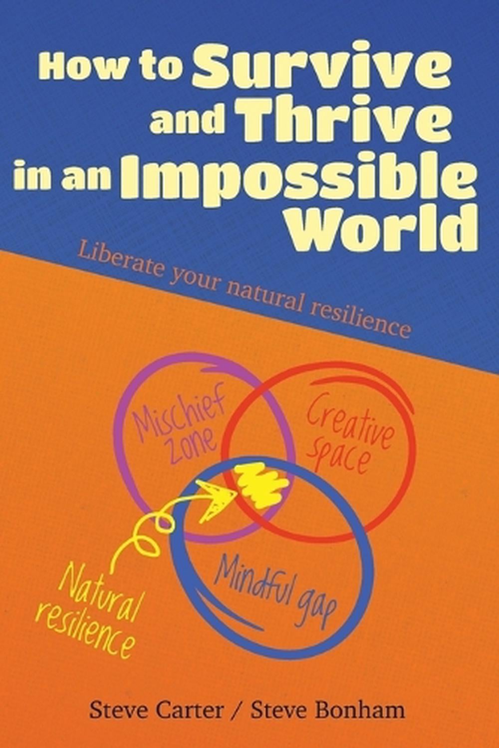 How to Survive and Thrive in an Impossible World (second edition) by ...
