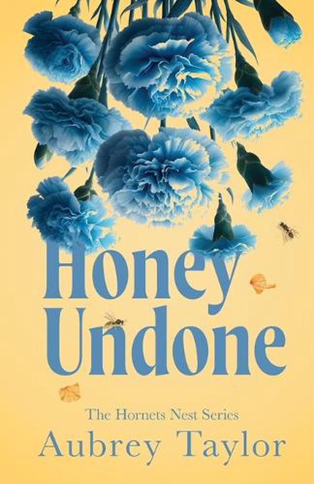 Honey Undone by Aubrey Taylor - ISBN: 9781738913091