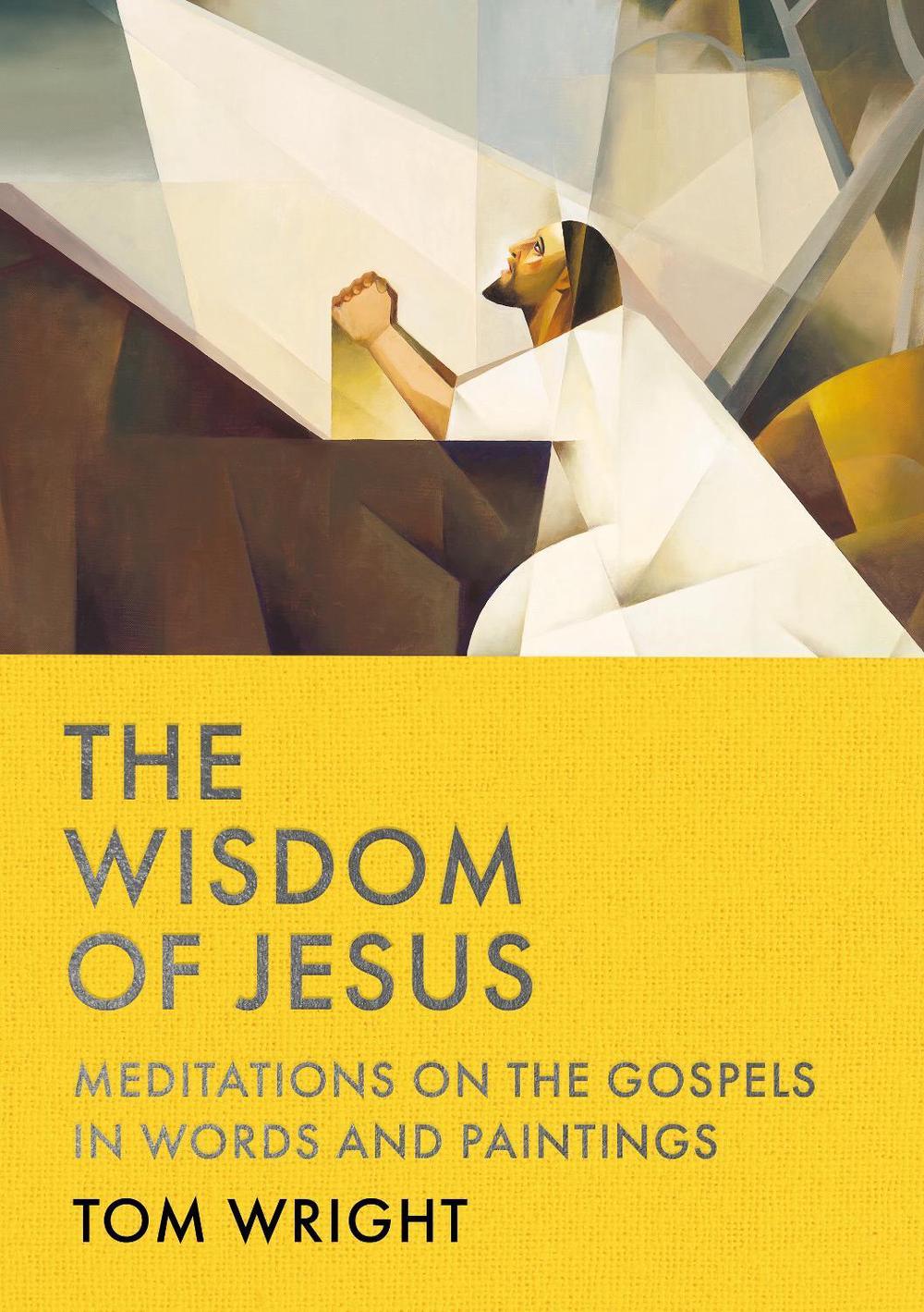 The Wisdom of Jesus by Tom Wright - ISBN: 9781739417871