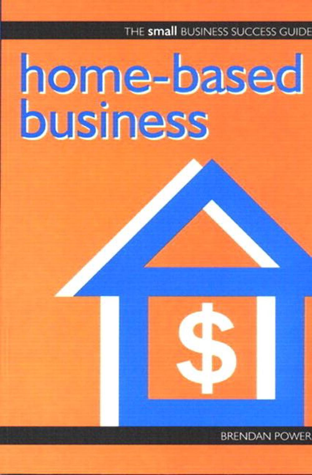 Home Based Business by Brendan Power, Paper Textbook