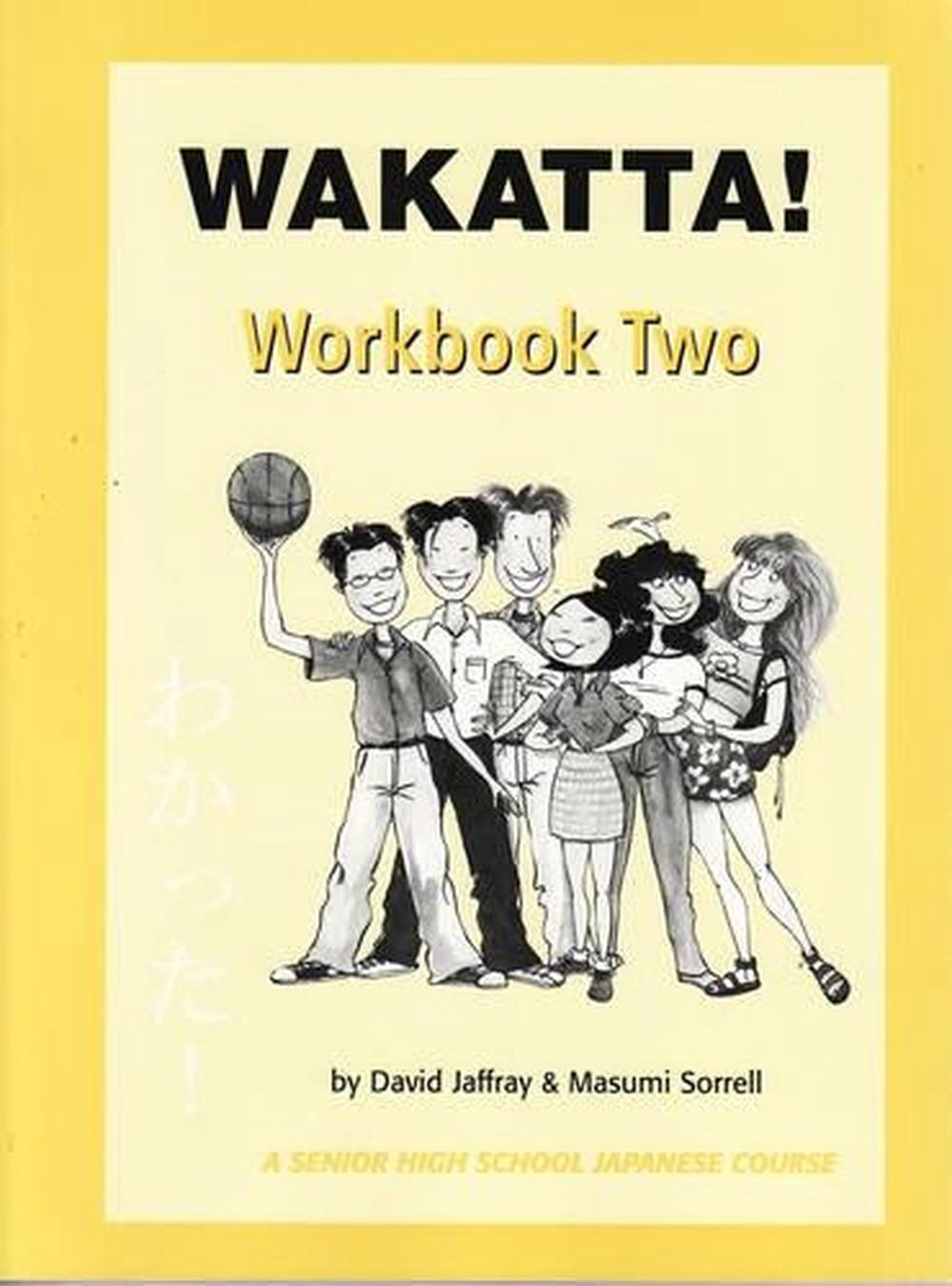 Wakatta!: Workbook 2 by Sorrell - ISBN: 9781740200523