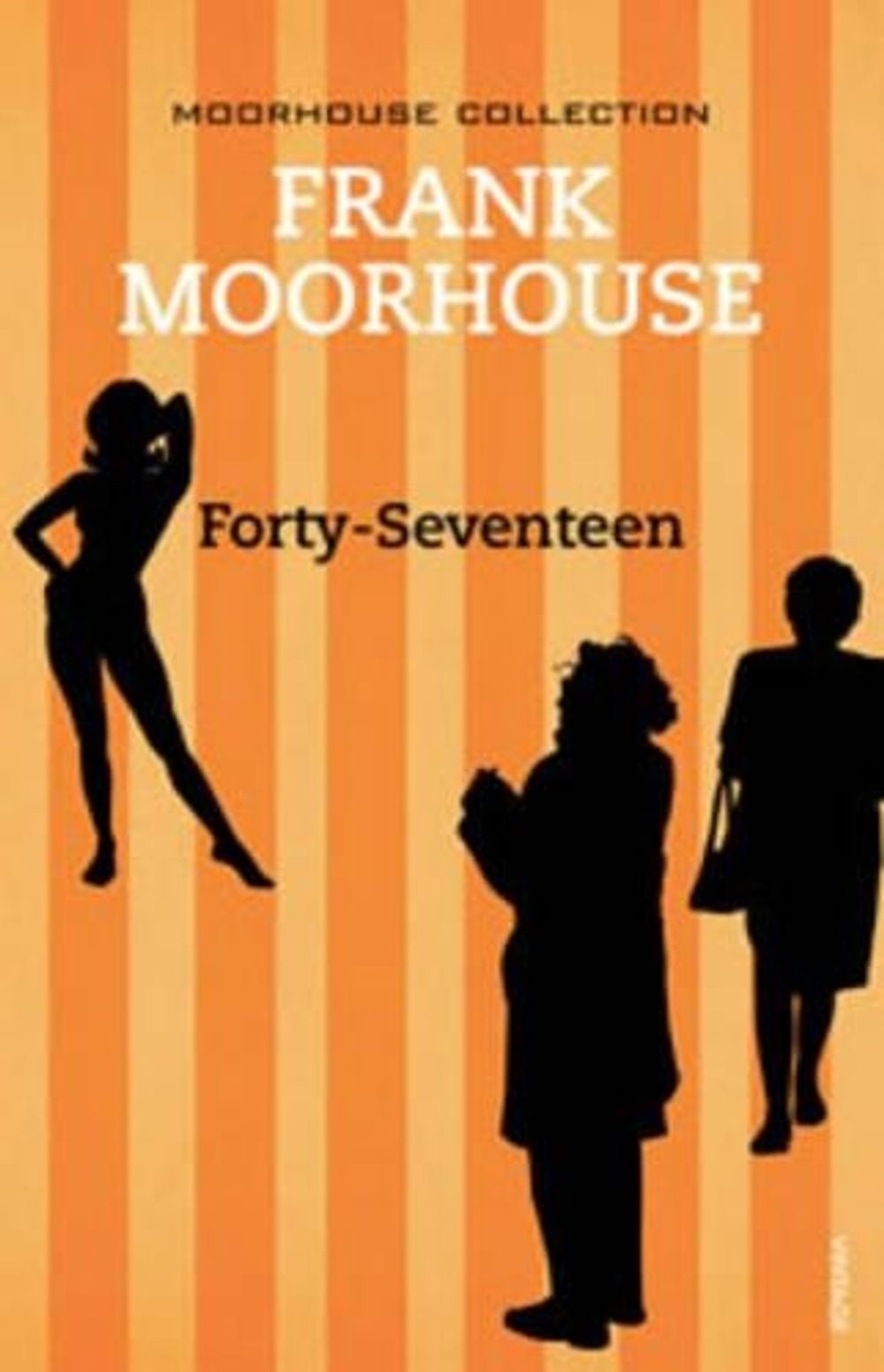 Forty-Seventeen by Frank Moorhouse - ISBN: 9781740511452