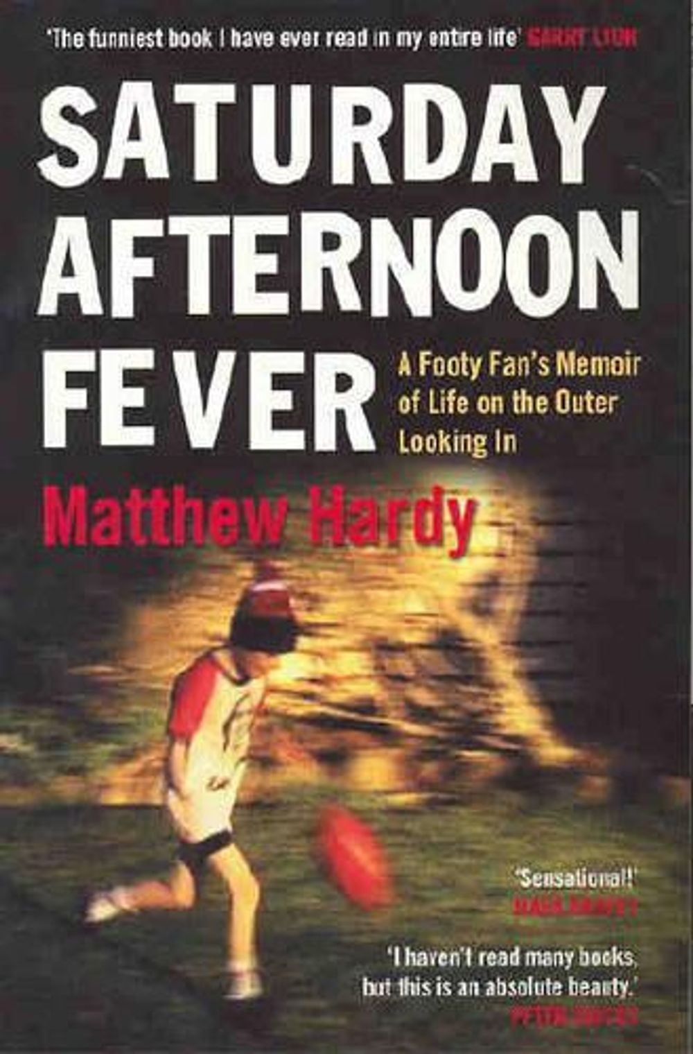Saturday Afternoon Fever by Matthew Hardy - ISBN: 9781740513500