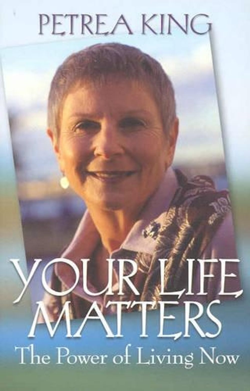 Your Life Matters by Petrea King - ISBN: 9781740513630