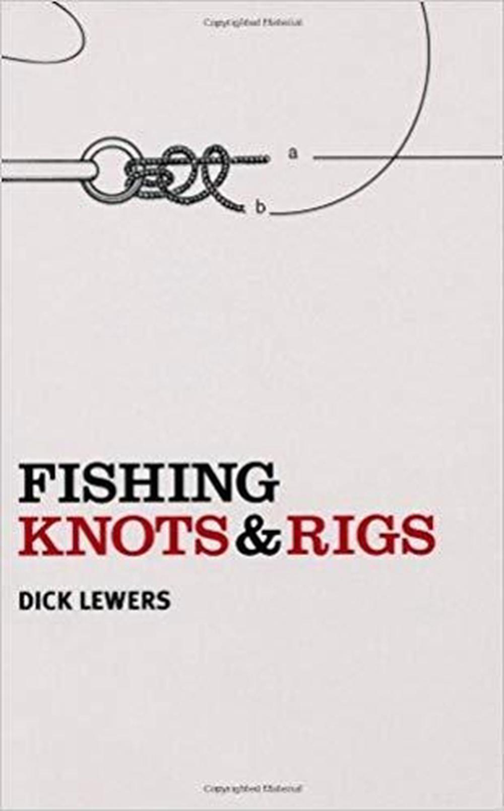 Fishing Knots and Rigs by Dick Lewers, Paperback, 9781741101966 Buy