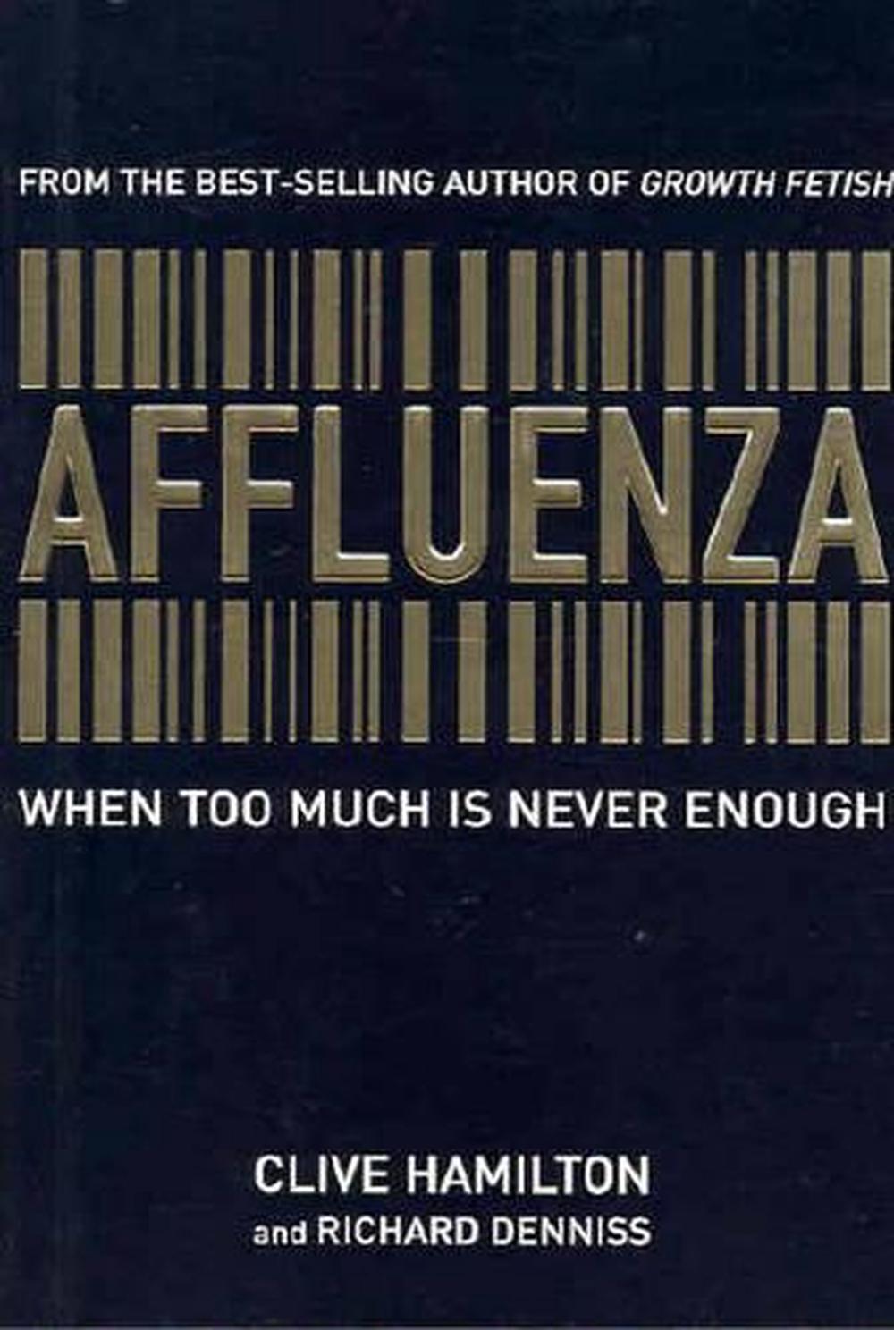 affluenza-when-too-much-is-never-enough-by-clive-hamilton-paperback