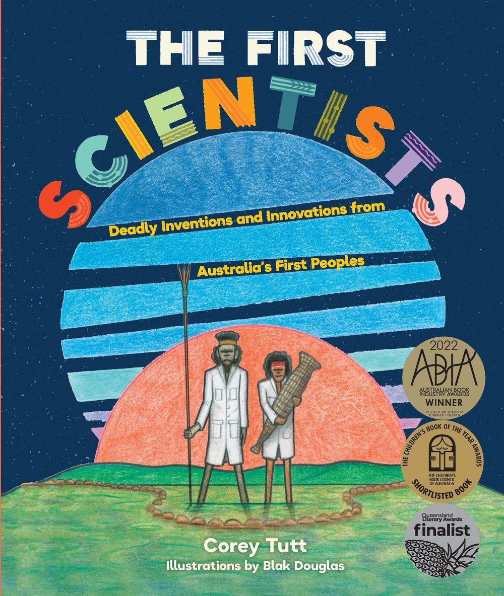 The First Scientists by Corey Tutt - ISBN: 9781741177527
