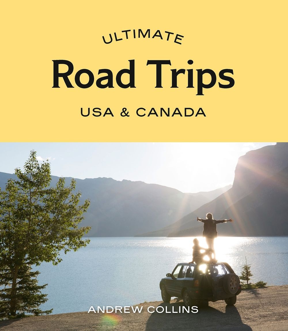Ultimate Road Trips: USA & Canada by Andrew Collins - ISBN: 9781741177862