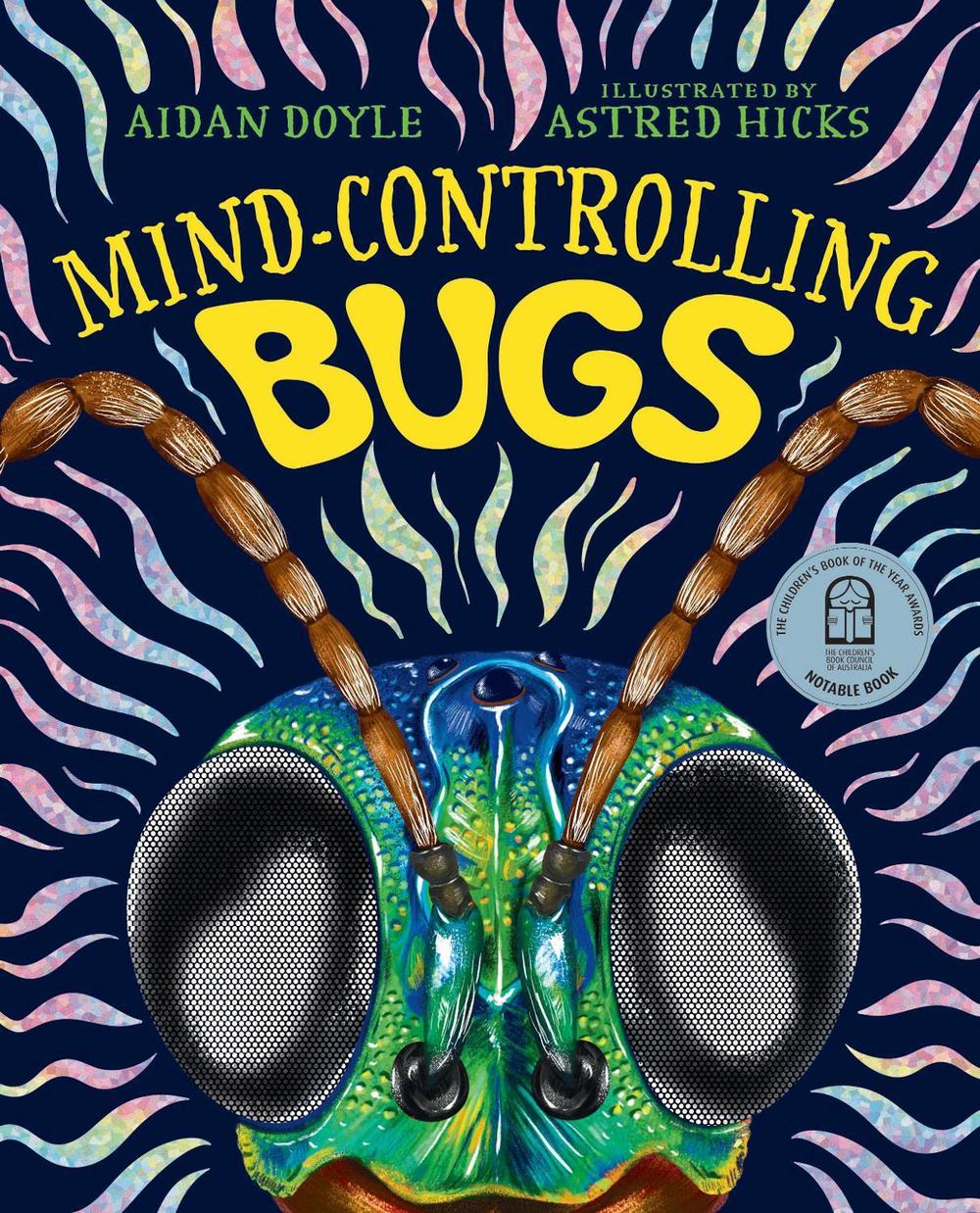 Mind-controlling Bugs by Aidan Doyle - ISBN: 9781741179187