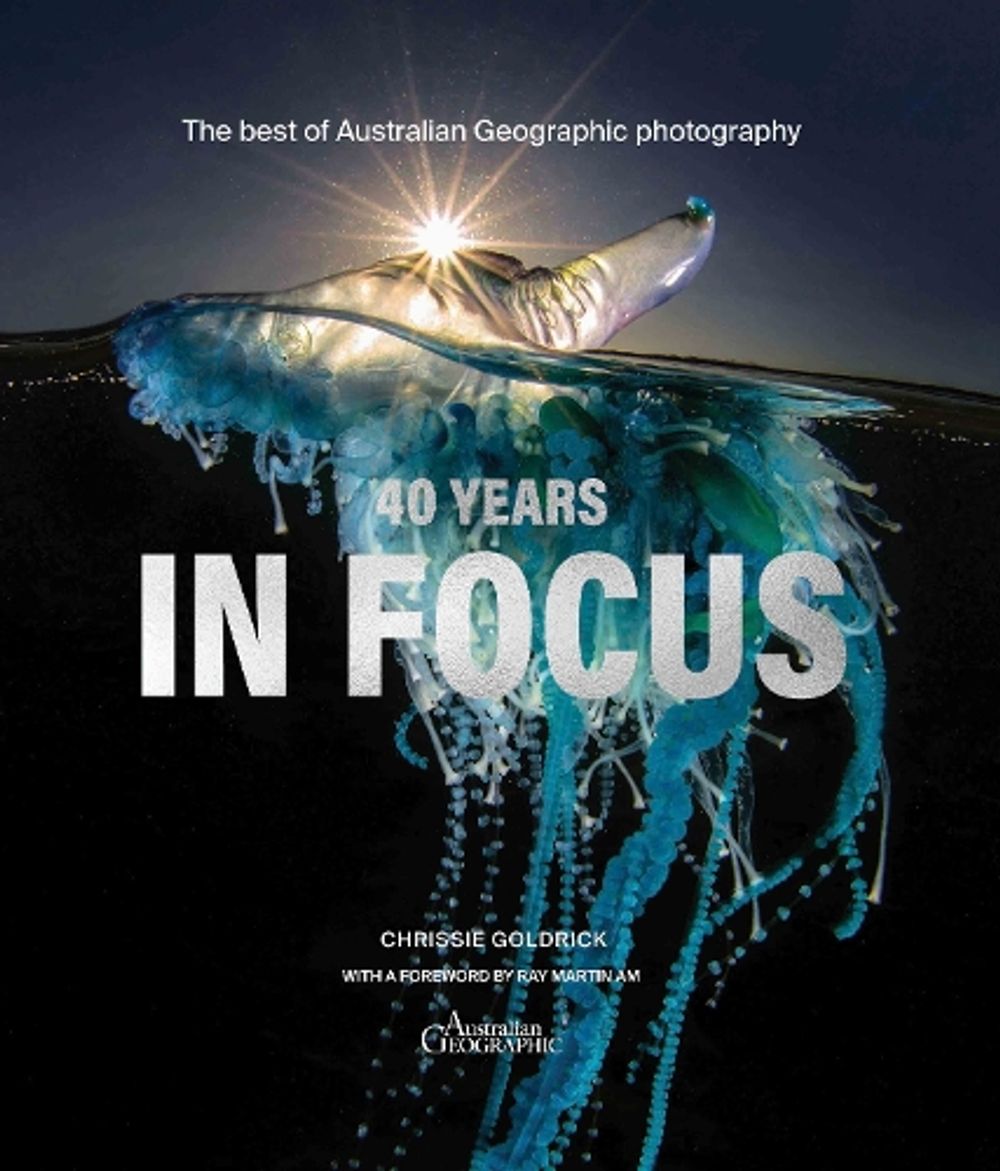 40 Years in Focus by Australian Geographic - ISBN: 9781741179750