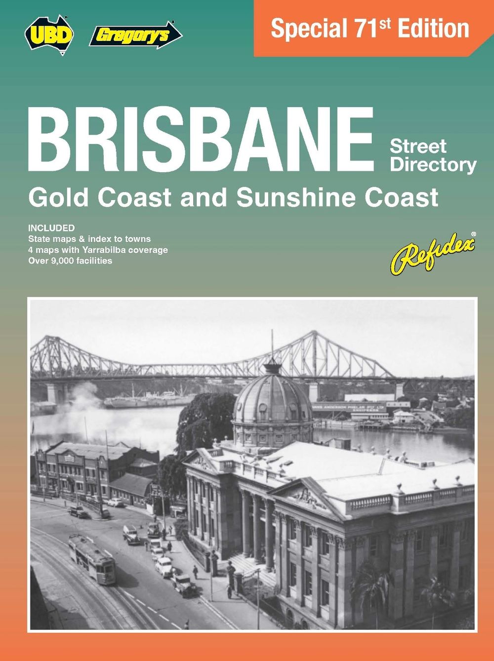 Brisbane, Gold Coast & the Sunshine Coast Street Directory 71st Edition by Hardie Grant Explore - ISBN: 9781741179934