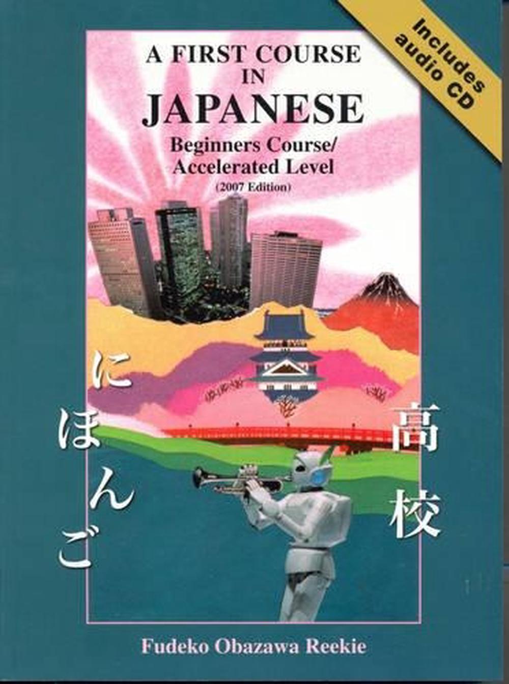 A First Course in Japanese Beginners Course/accelerated Level, 9781741251883