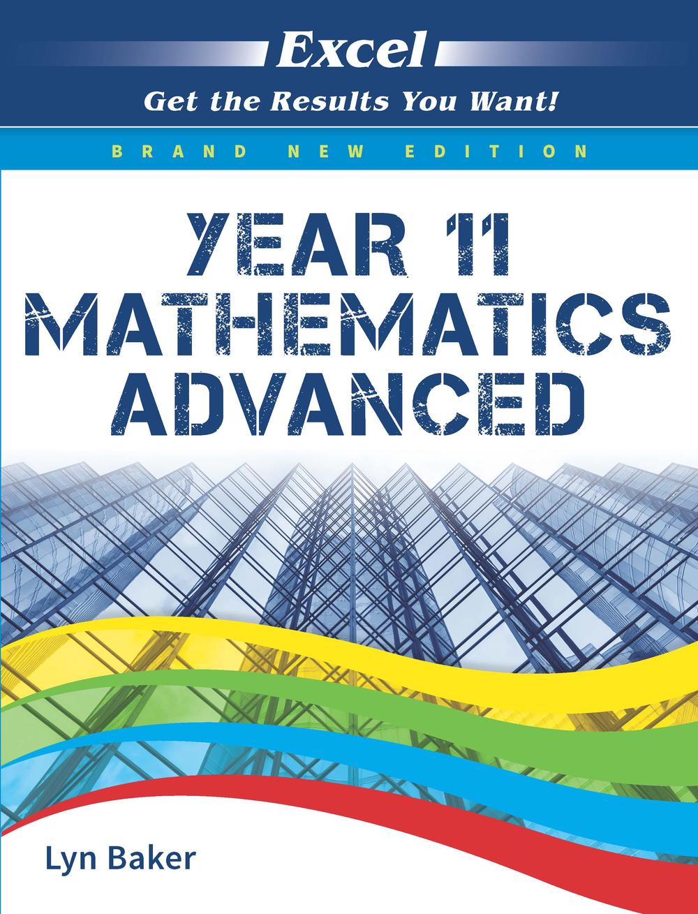 Excel Year 11 Study Guide Mathematics Advanced by Lyn Baker, Paperback, 9781741256796 Buy