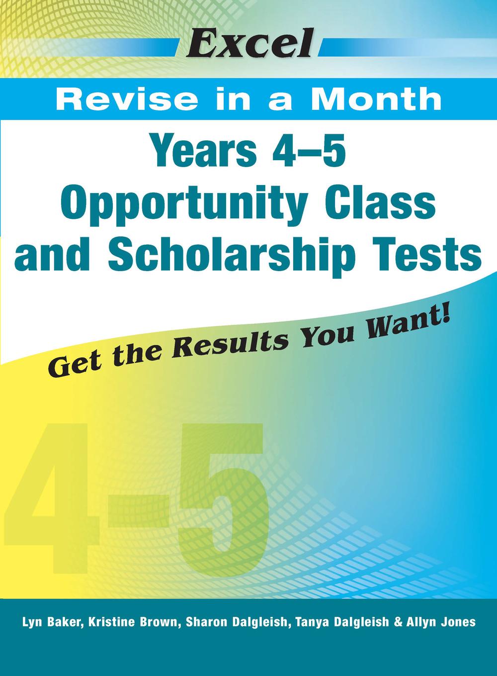 Excel Revise in a Month Opportunity Class and Scholarship Tests Years 4-5 by Allyn Jones - ISBN: 9781741257045