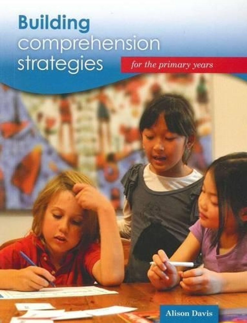 Building Comprehension Strategies by Alison Jean Davis - ISBN: 9781741489811