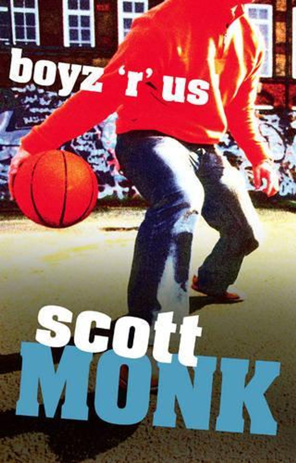 Boyz 'r' Us by Scott Monk - ISBN: 9781741660180