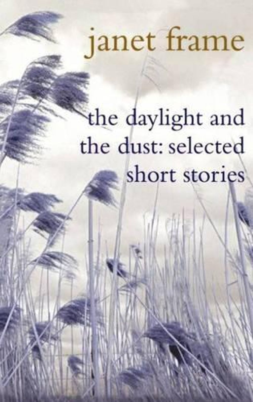 The Daylight And The Dust by Janet Frame - ISBN: 9781741666076