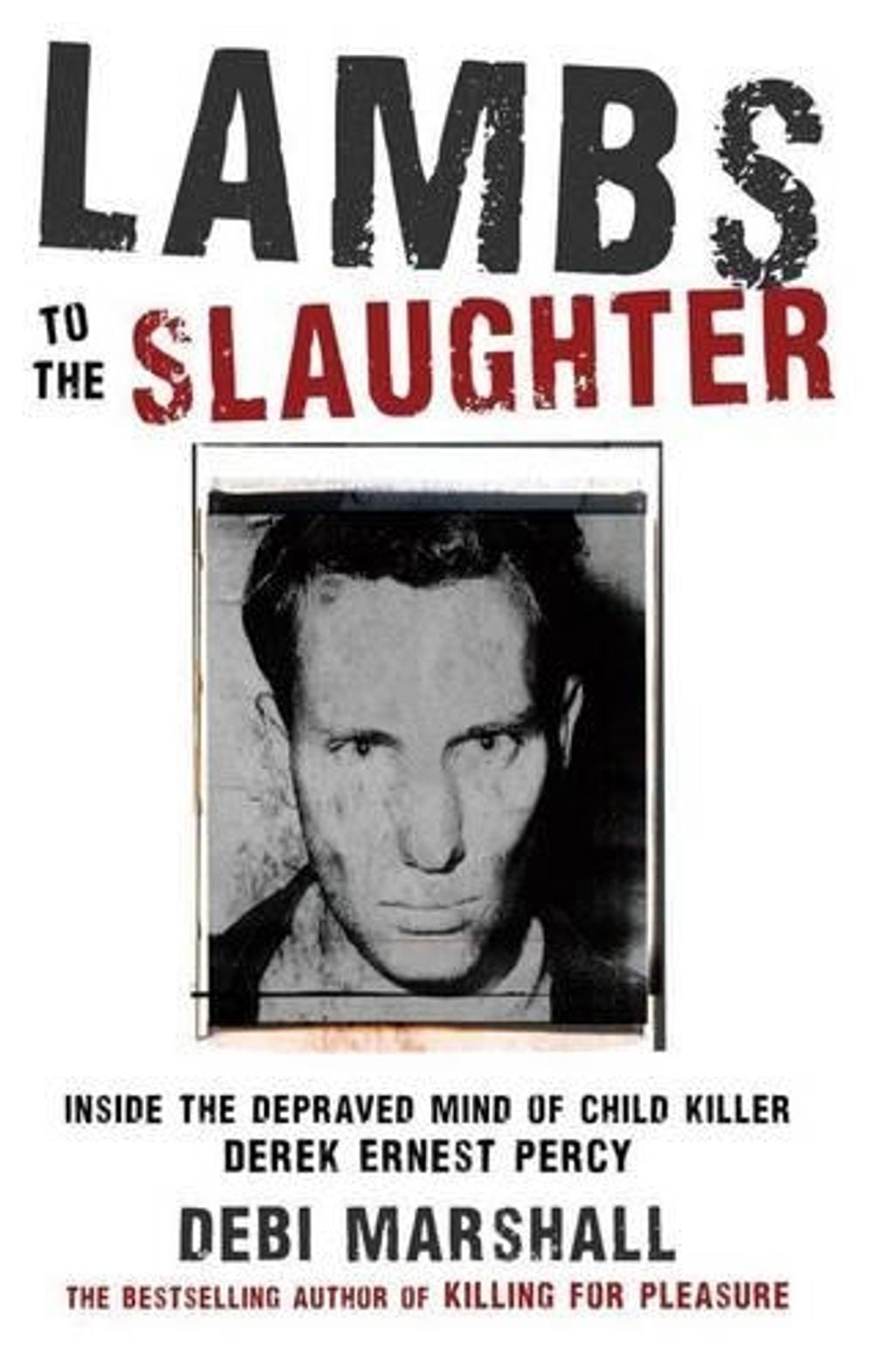 Lambs To The Slaughter by Debi Marshall - ISBN: 9781741666519