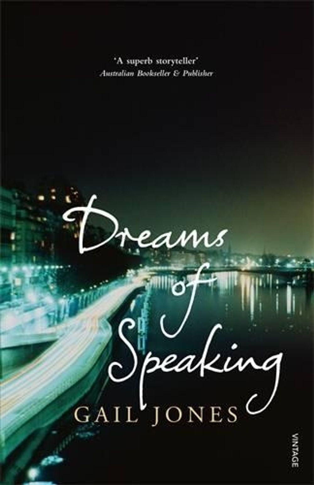 Dreams Of Speaking by Gail Jones - ISBN: 9781741667233