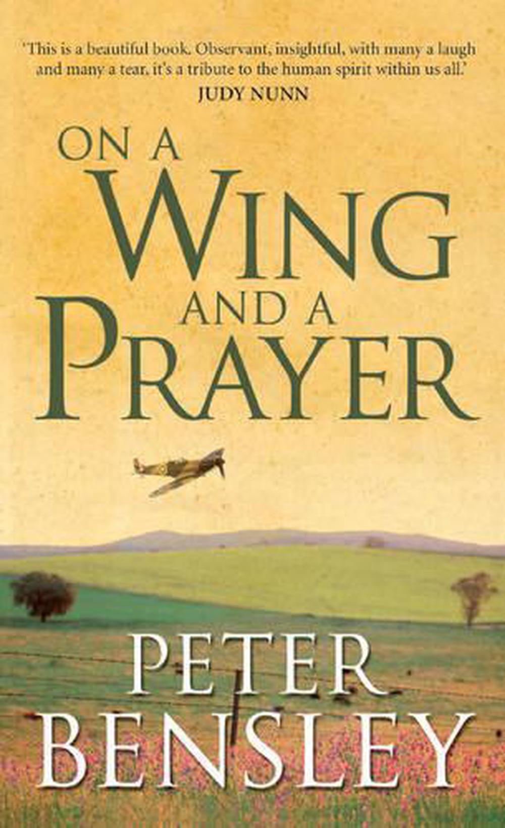 On A Wing And A Prayer by Peter Bensley, Paperback, 9781741668582 Buy