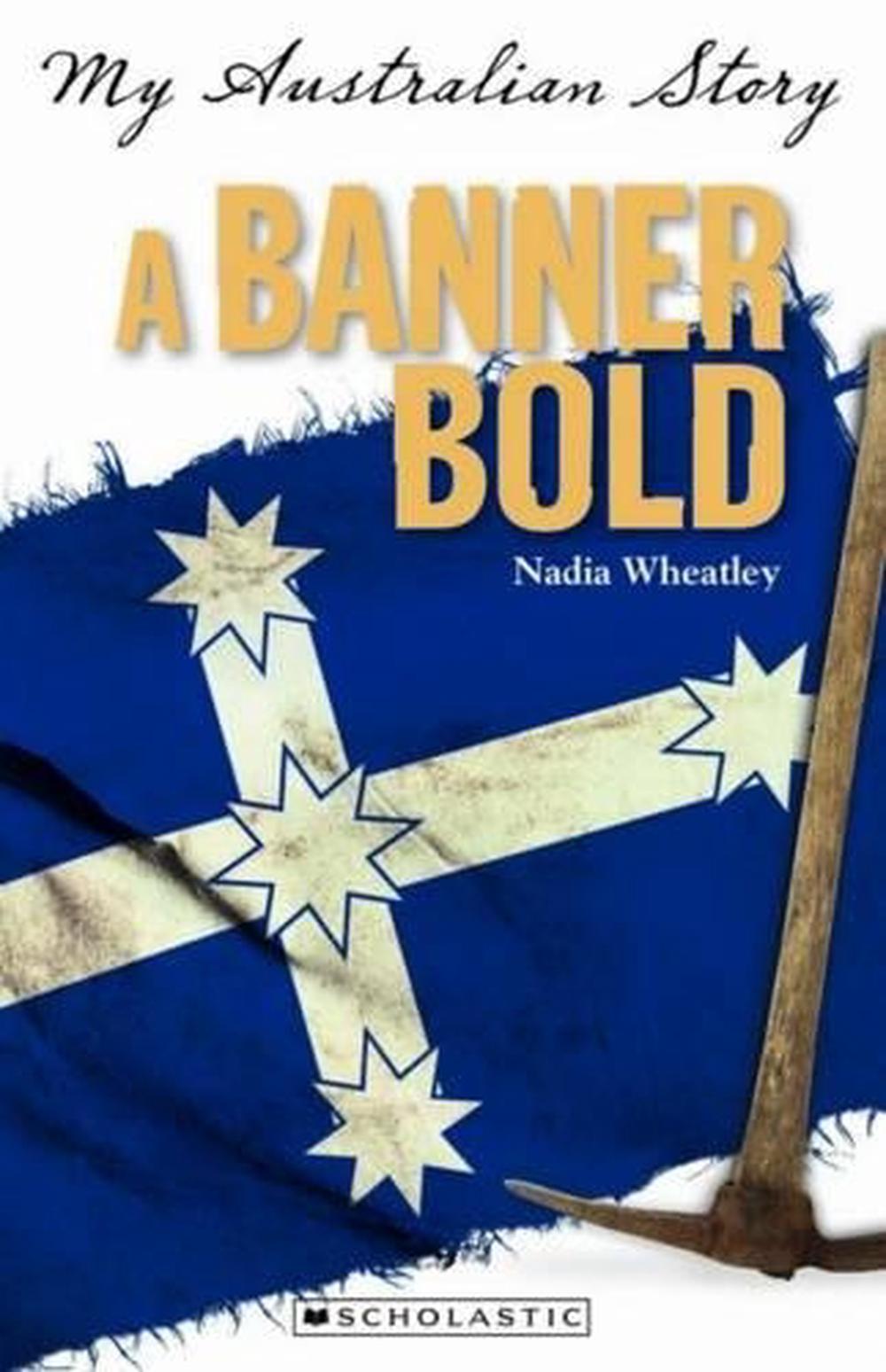 My Australian Story Banner Bold By Nadia Wheatley Paperback