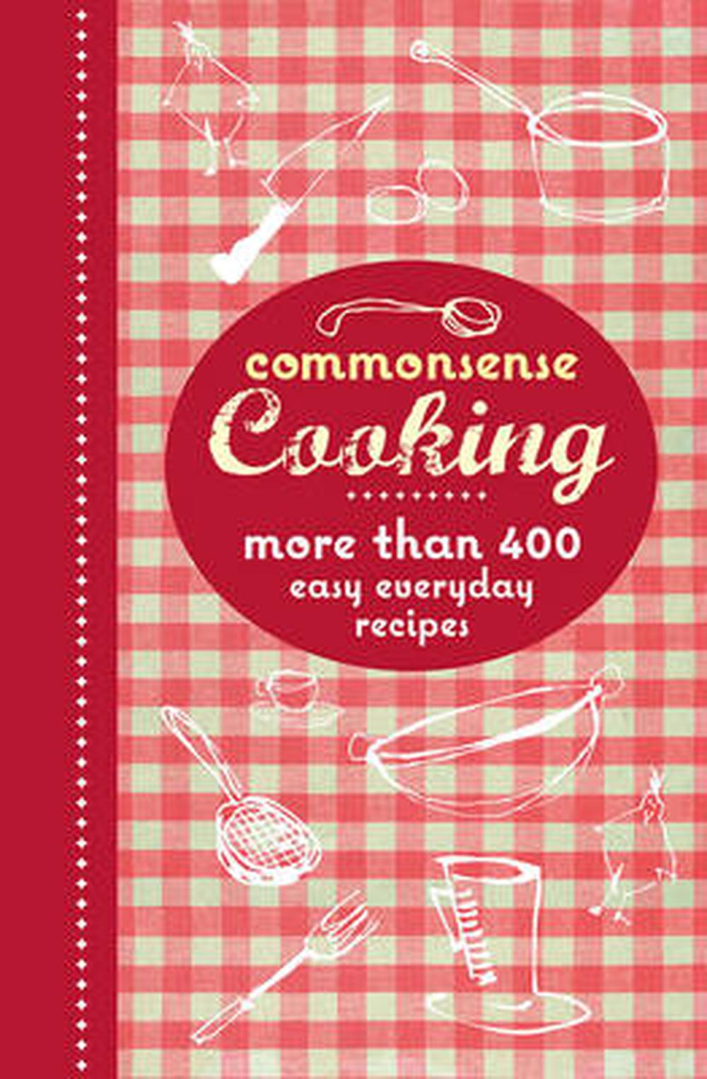 Commonsense Cooking by Murdoch Books Test Kitchen, Paperback