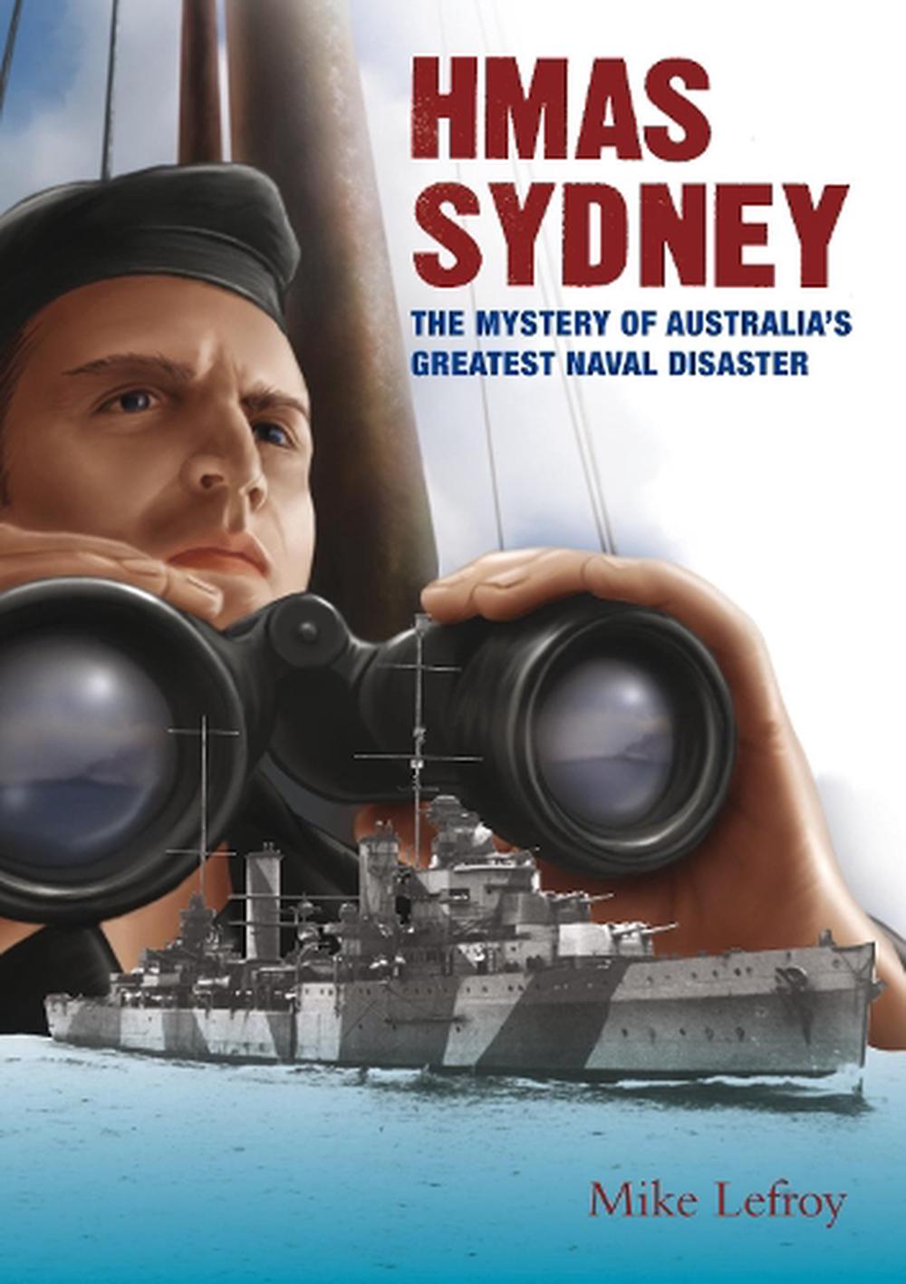 Hmas Sydney By Mike Lefroy Paperback 9781742030791 Buy Online At The Nile