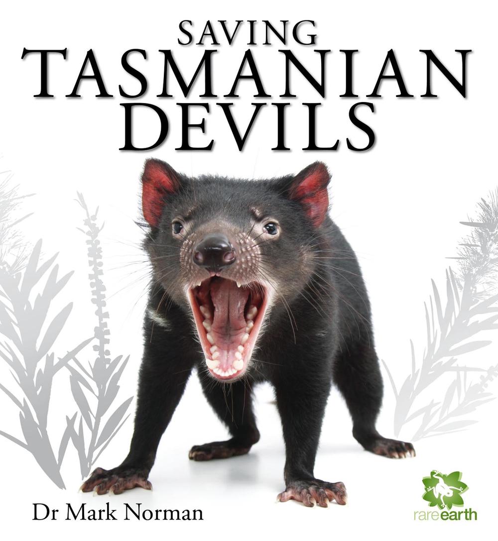Saving Tasmanian Devils by Dr Mark Norman - ISBN: 9781742031804