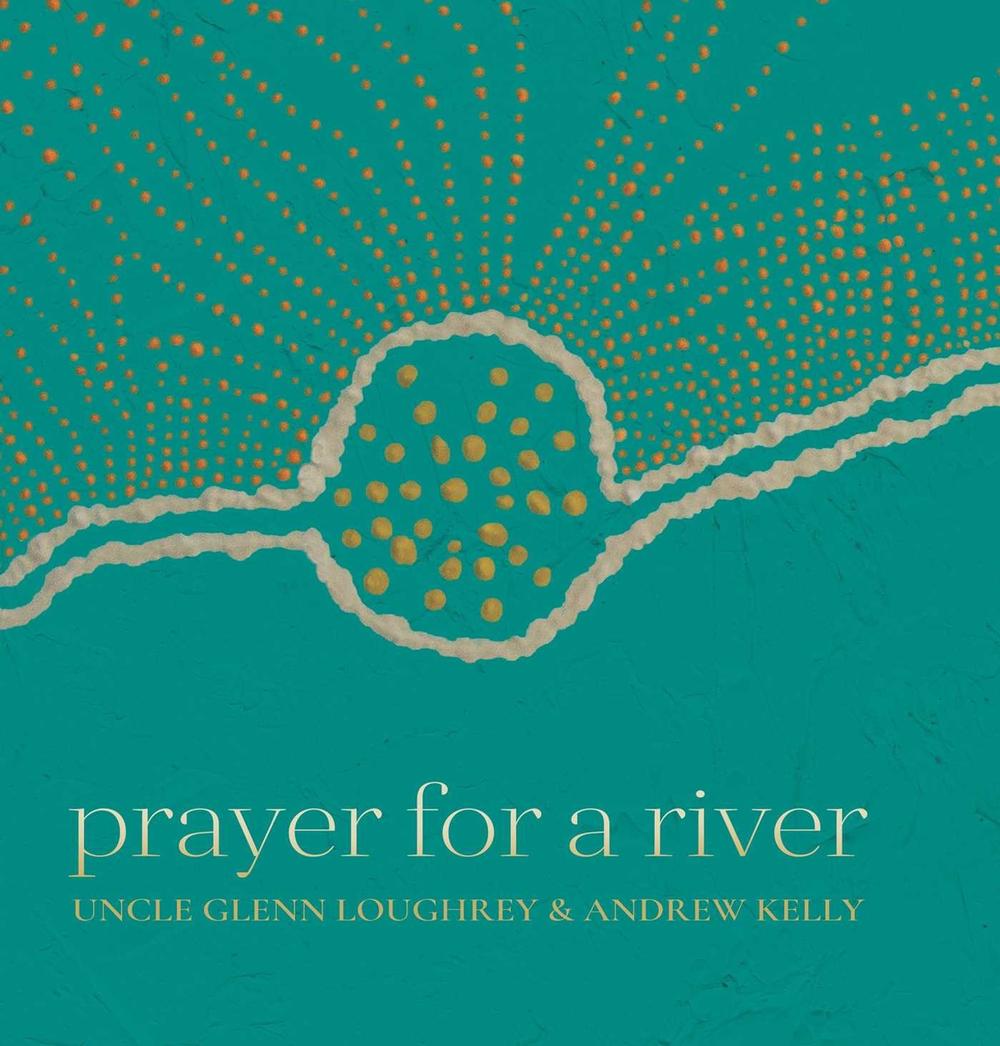 Prayer For A River, 9781742036915