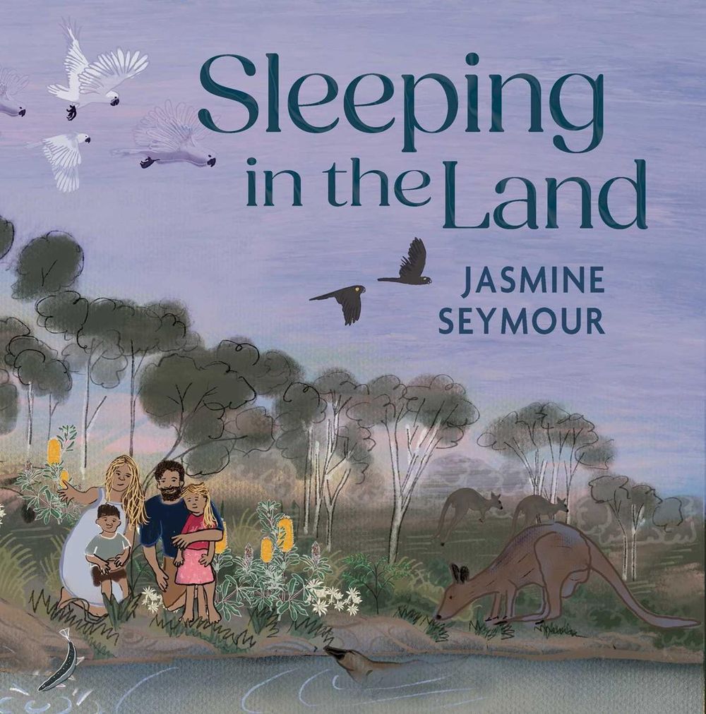 Sleeping in the Land by Jasmine Seymour - ISBN: 9781742037288