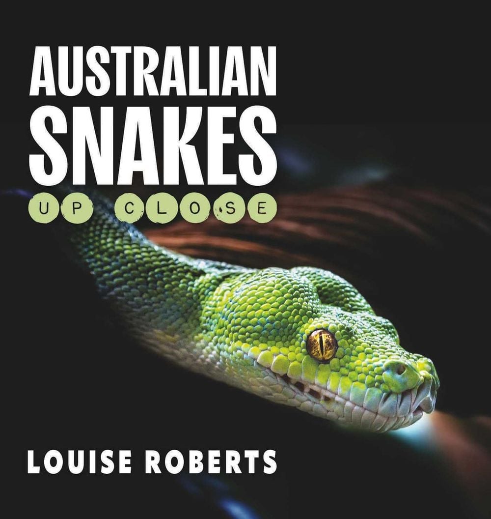 Australian Snakes Up Close by Louise Roberts - ISBN: 9781742037332