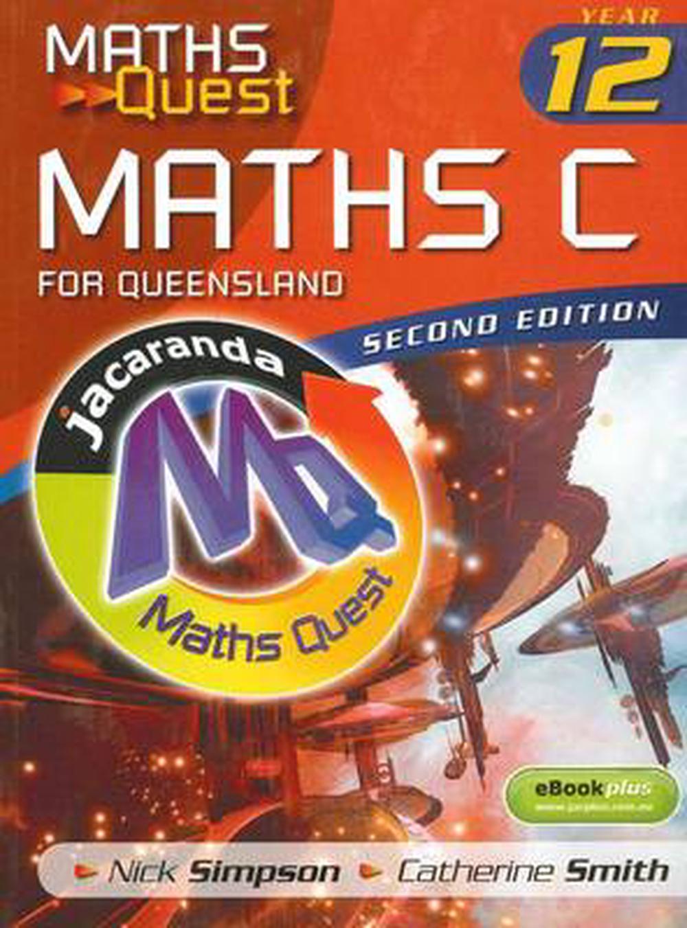 Maths Quest Maths C Year 12 for Queensland 2E & eBookPLUS by Nick