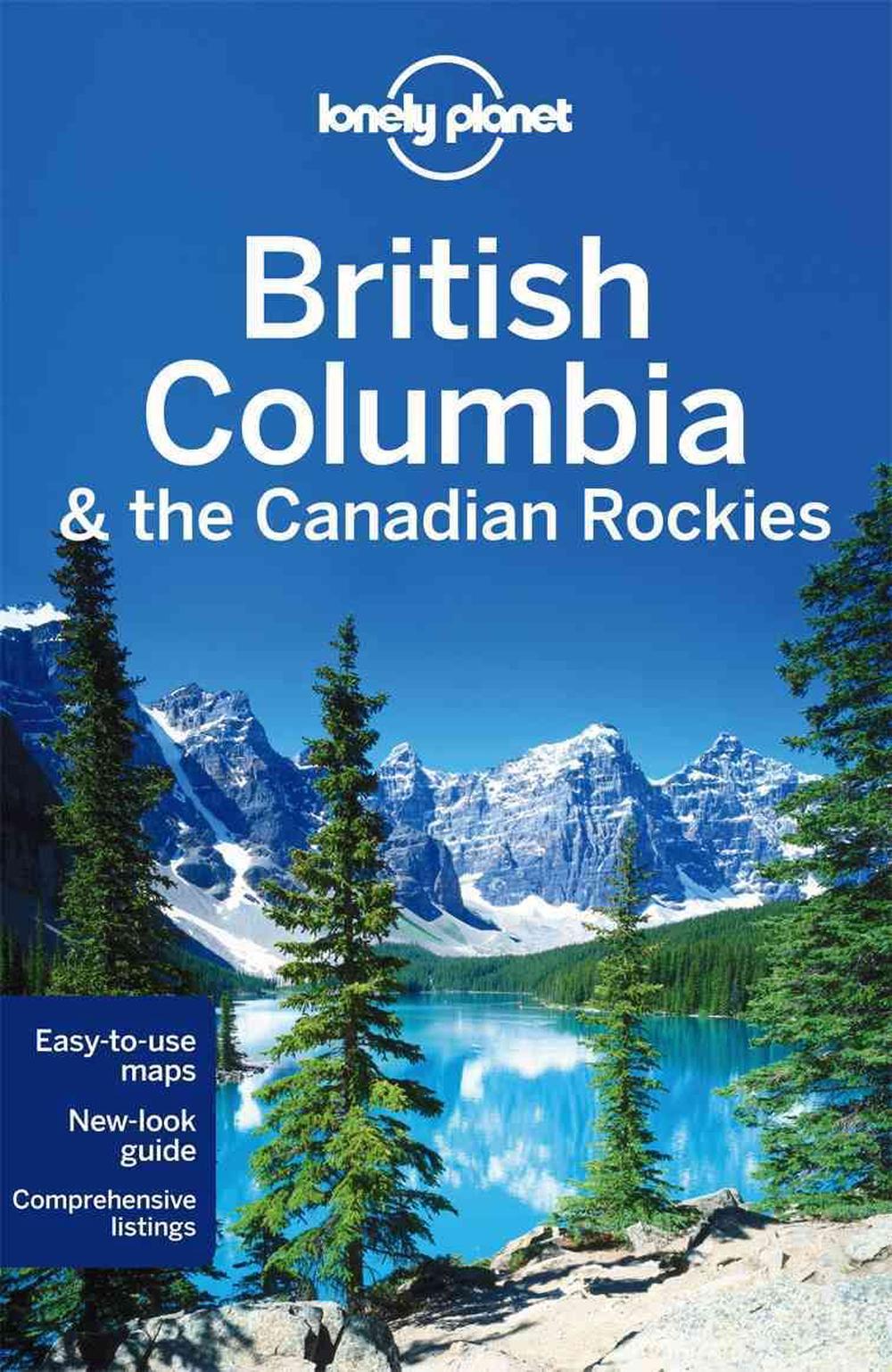 Lonely Planet British Columbia & The Canadian Rockies By Lonely Planet ...