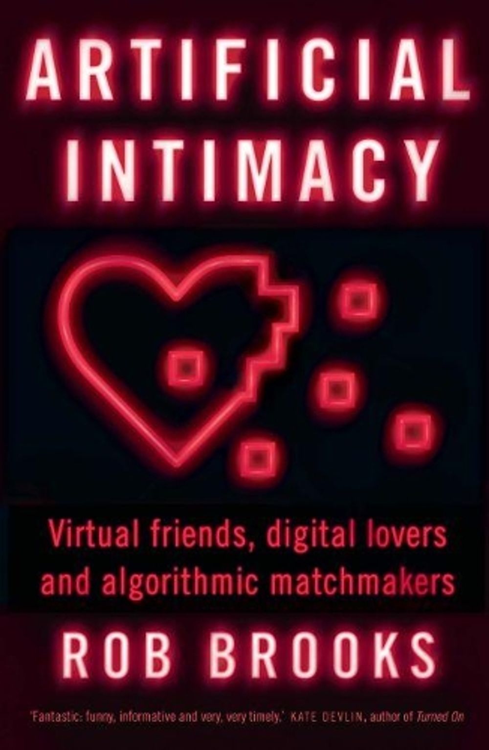 Artificial Intimacy by Rob Brooks - ISBN: 9781742236858