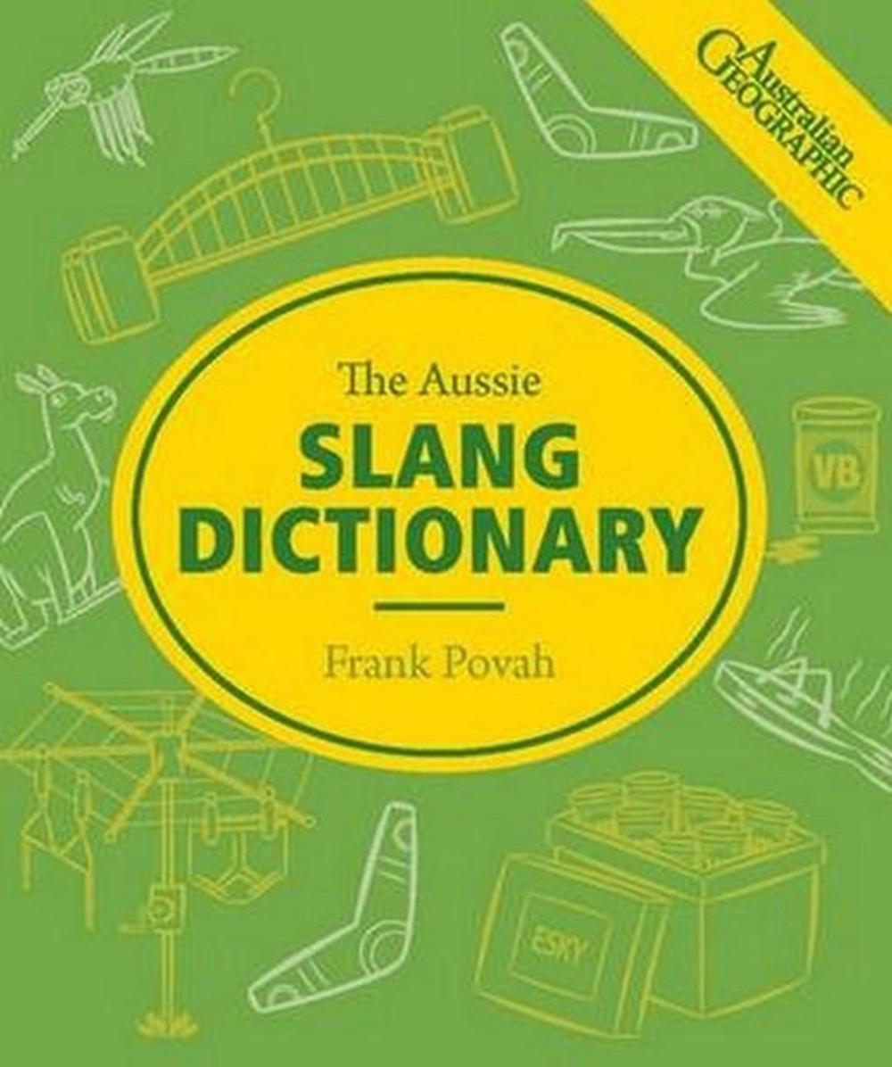 Australian slang. Aussie Slang. Slang Dictionary. English Slang Dictionary. Slangs in Dictionaries.