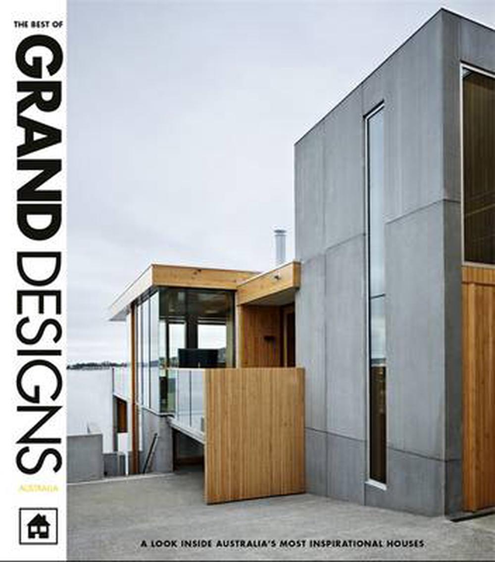 The Best Of Grand Designs Australia By Harder The Best Of Grand Designs Australia By